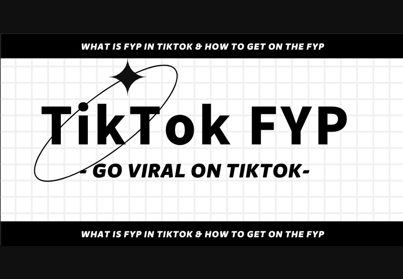 what is fyp in tiktok and how to get on the fyp