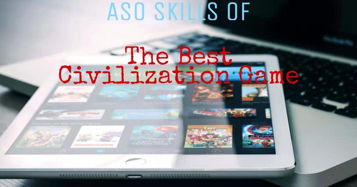 ASO Skills of The Best Civilization Game | Keyword Rank