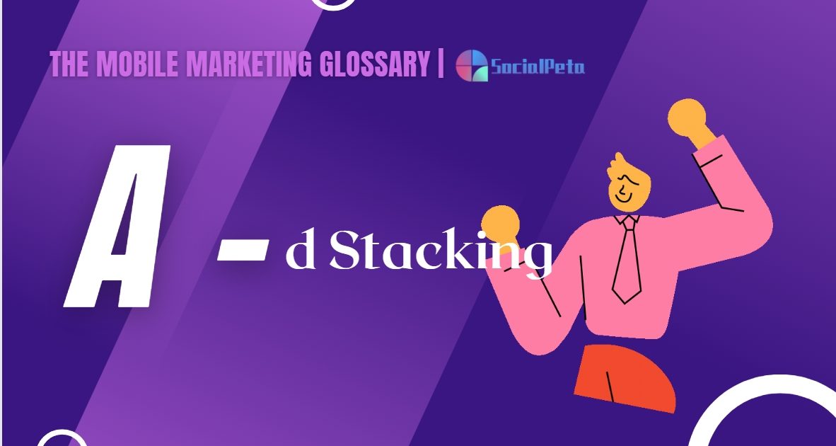 What is Ad Stacking and How to Prevent?