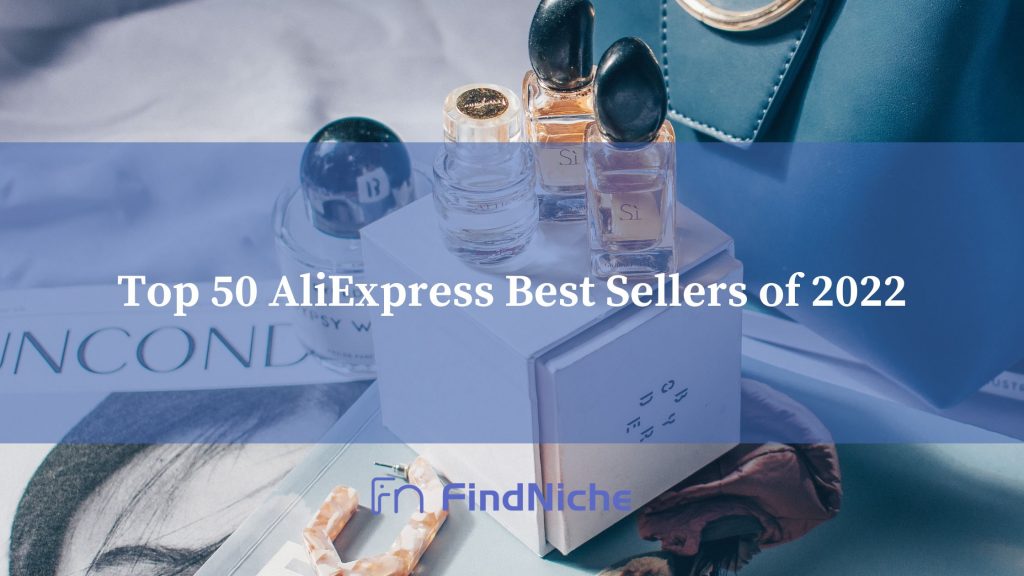 Top 50 AliExpress Best Sellers of 2022