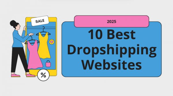 Top 10 Best Dropshipping Websites in 2025 | Compared & Ranked