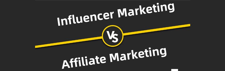Influencer Marketing vs. Affiliate Marketing