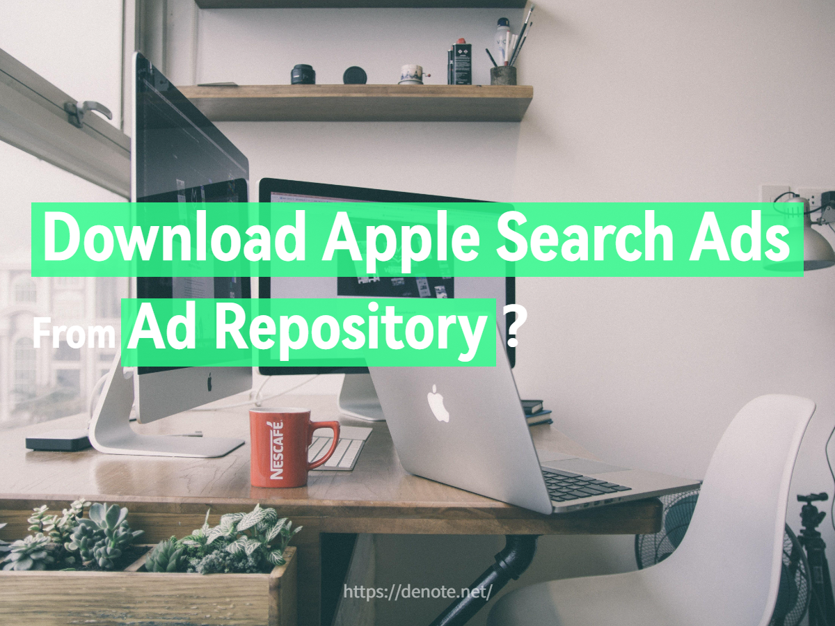 Download Apple Search Ads, Apple Ads, Apple Search Ads, Denote