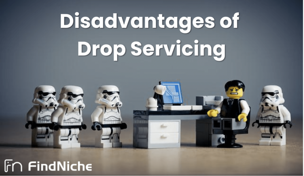 Disadvantages of Drop Servicing