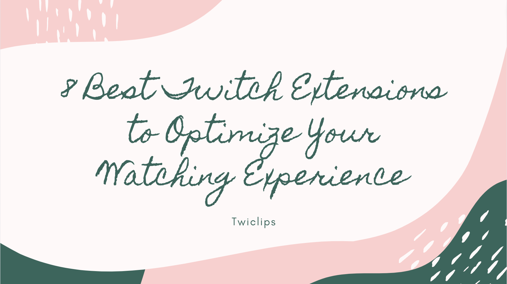 8 Best Twitch Extensions to Optimize Your Watching Experience