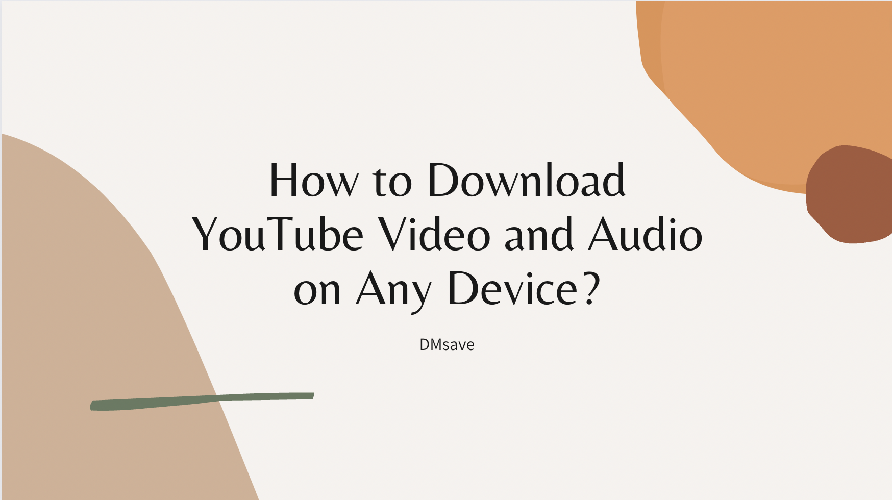 How to Download YouTube Video and Audio on Any Device?