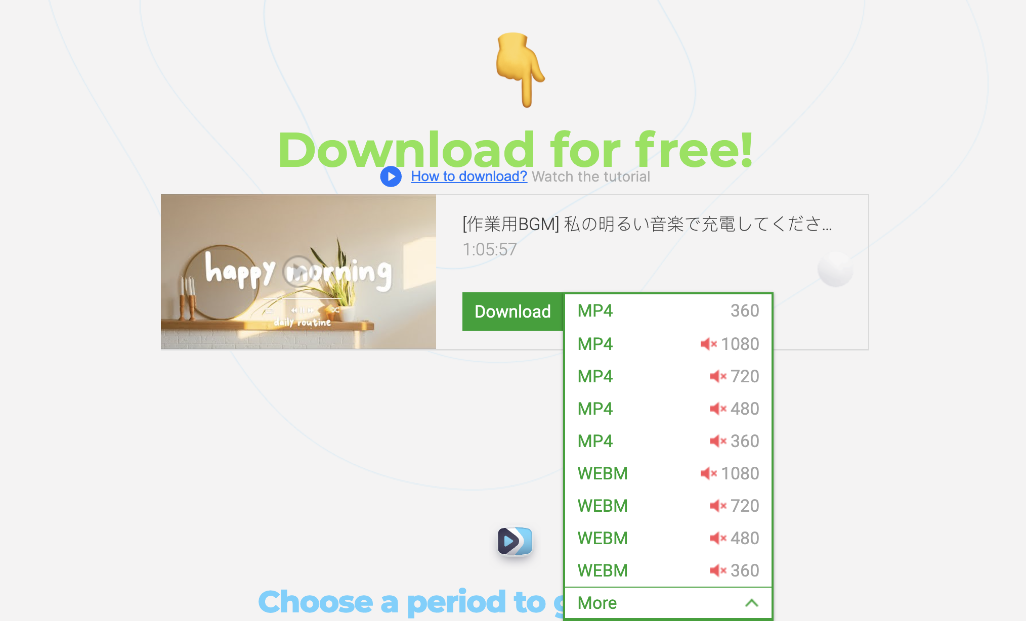 You can choose the quality and format of the video to complete the download.