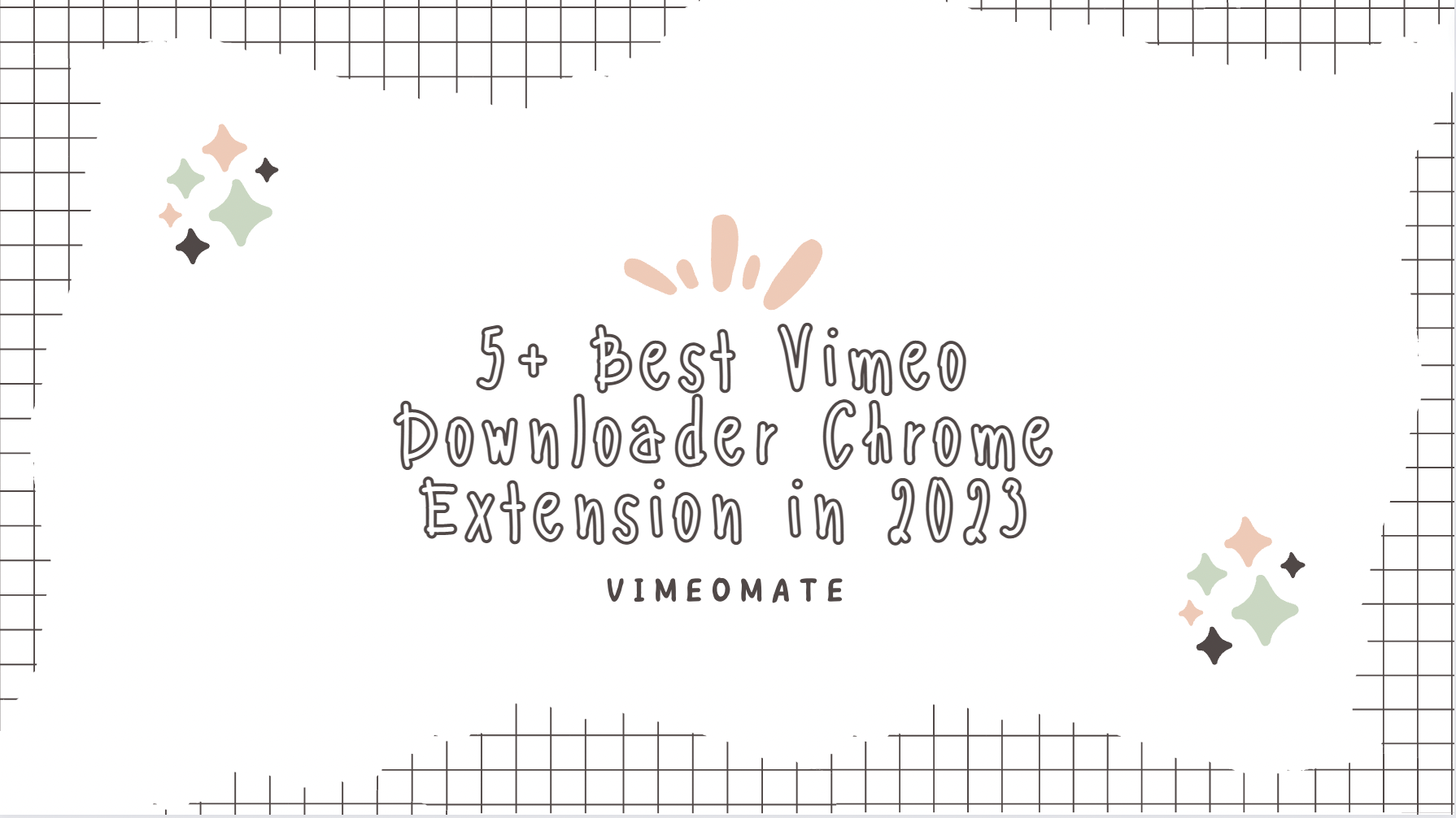 5+ Best Vimeo Downloader Chrome Extension in 2023
