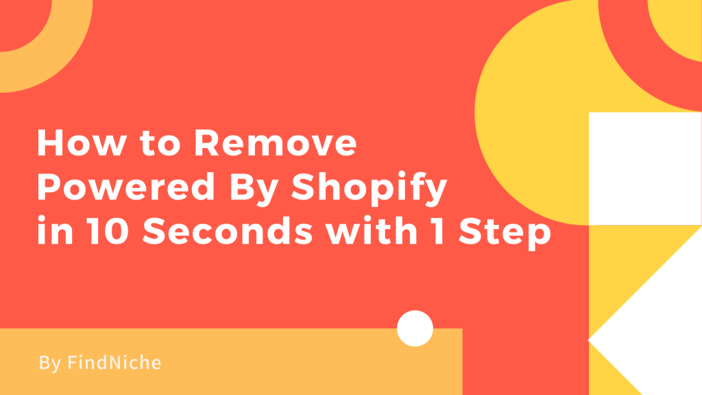 How to Remove Powered By Shopify