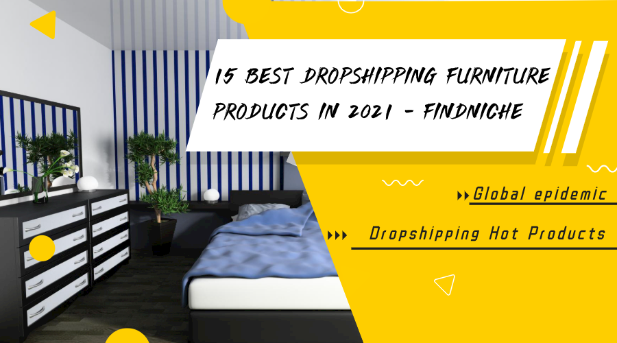 15 Best Dropshipping Furniture Products in 2021 - FindNiche