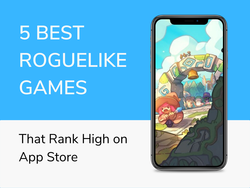 5 Best Roguelike Games That Rank High on App Store