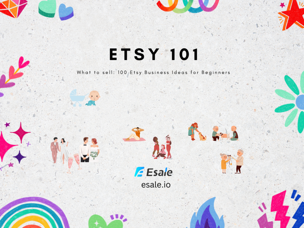 What to Sell: 100 Etsy Business Ideas for Beginners