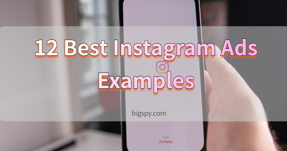 12 Best Instagram Ads Examples in 2022 That'll Inspire You