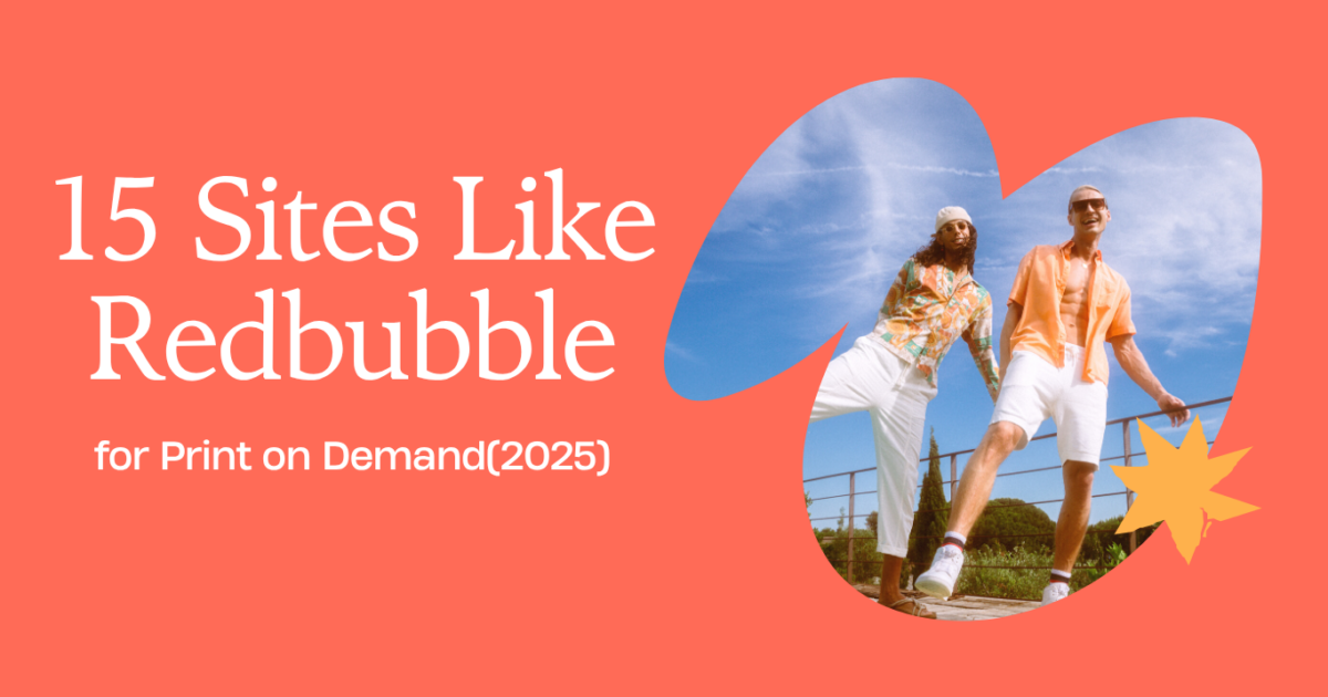 15 Sites Like Redbubble for Print on Demand(2025)