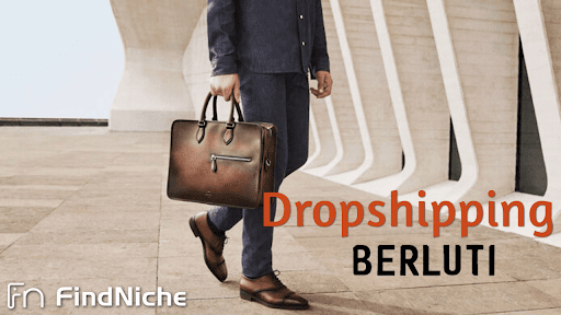 Dropshipping Berluti: Luxury Brands Dropshipping