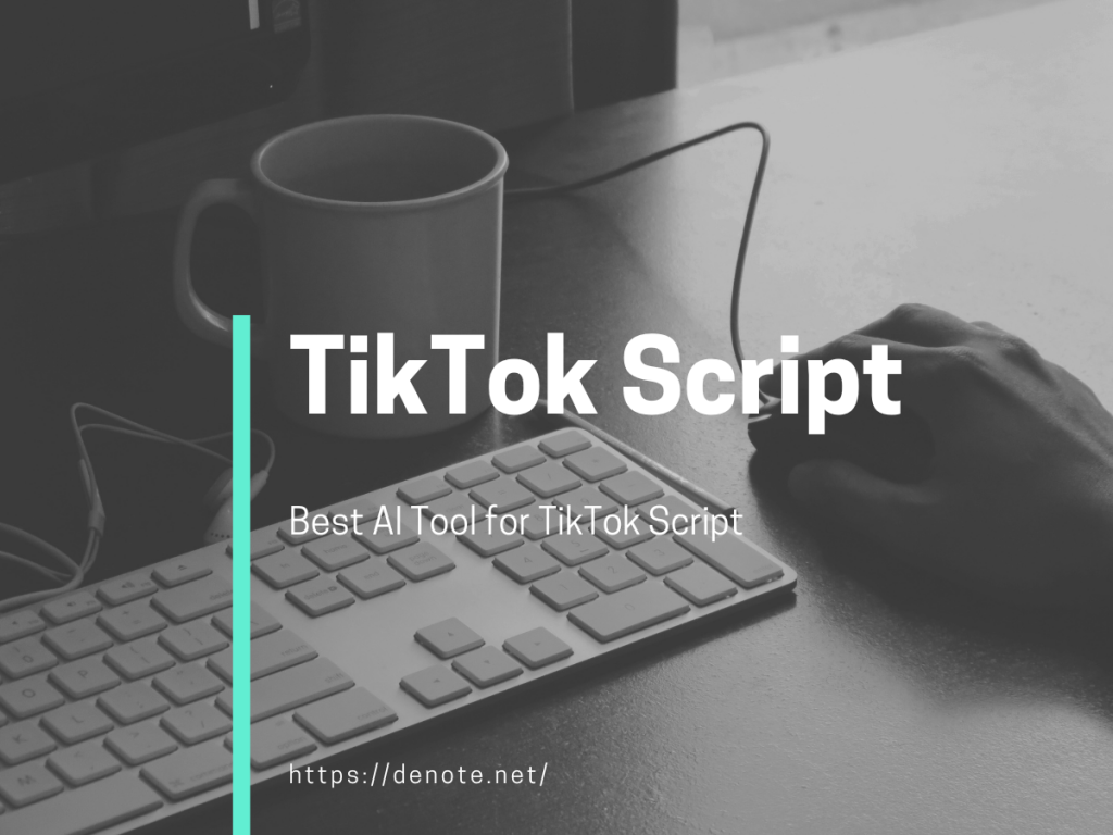 Best AI Tool for TikTok Script - Denote
