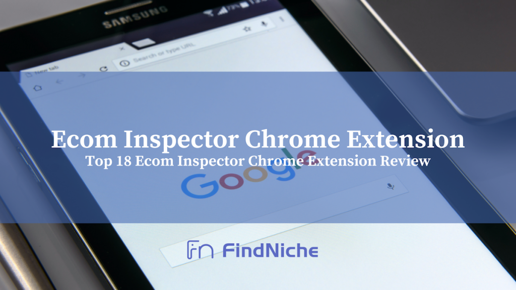 Top 18 Ecom Inspector Chrome Extension Review