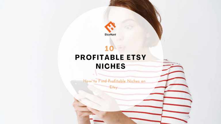 10 Etsy Niche Ideas And How To Find Your Etsy Niches In 2025