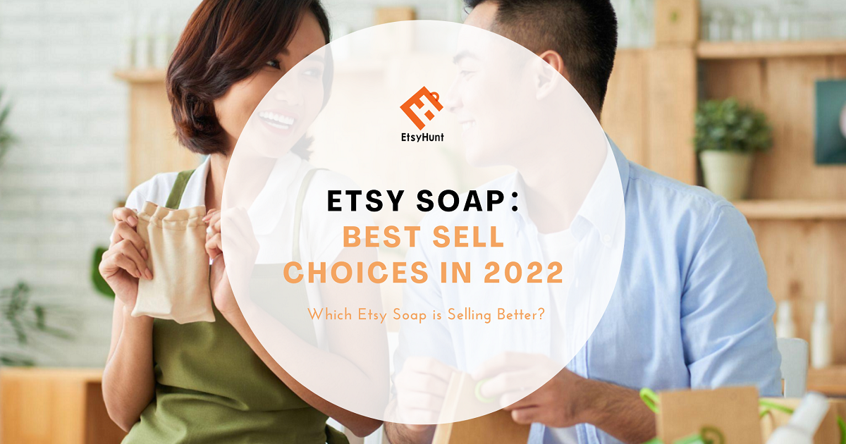 Soap: Best Sell Choices in 2022