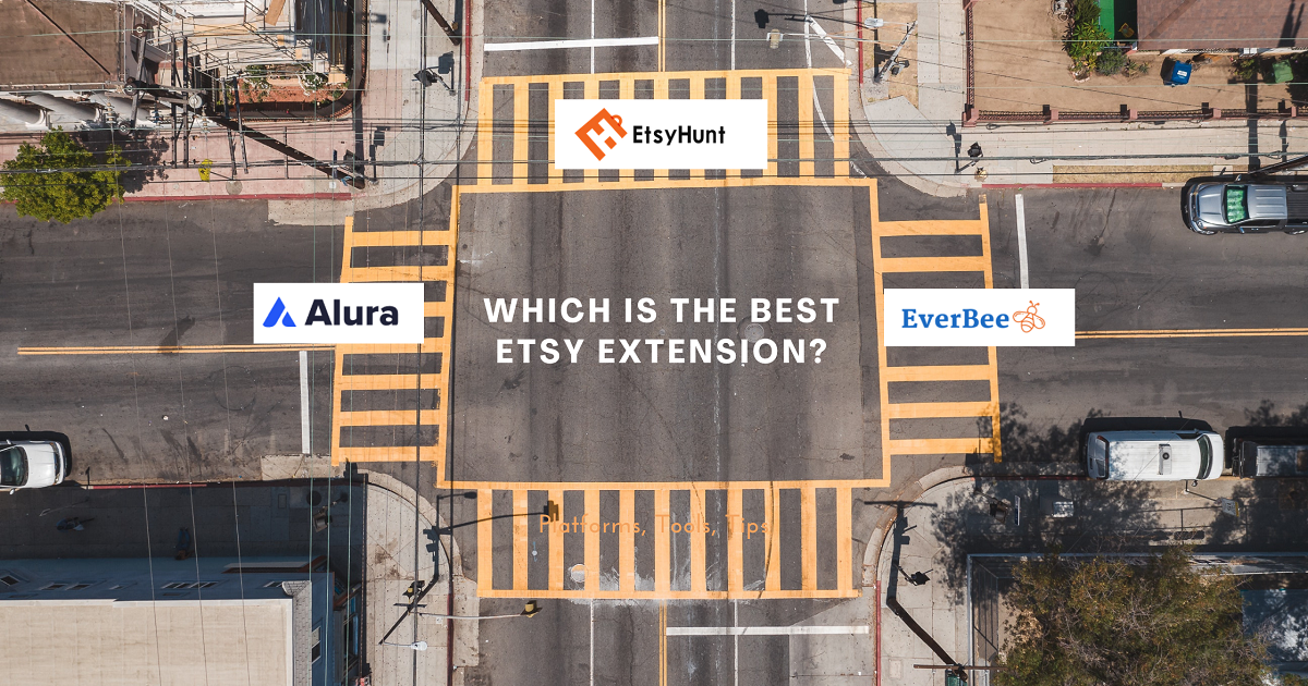 Extensions: Alura VS eRank VS Hunt VS Everbee