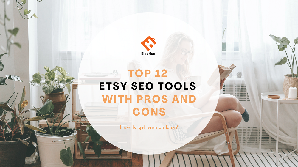Top 12 Etsy SEO Tools with Pros and Cons
