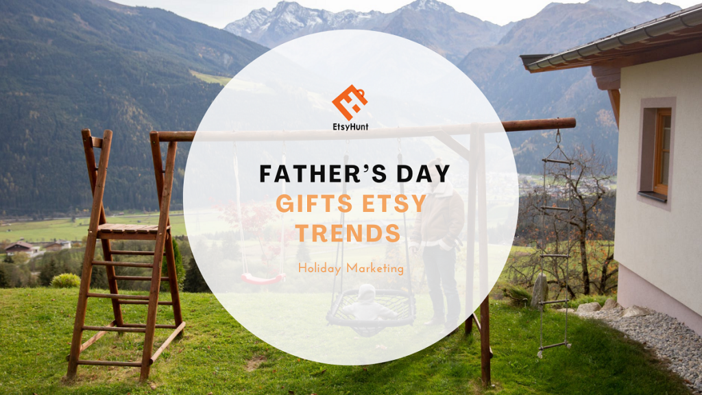 Father’s Day Gifts Etsy Trends