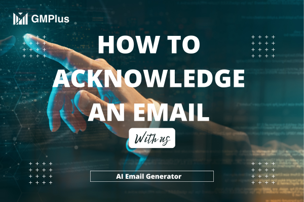 how-to-acknowledge-an-email-with-ai-email-generator