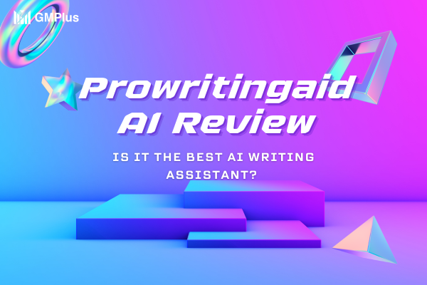 Prowritingaid AI Review: Is It The Best AI Writing Assistant?