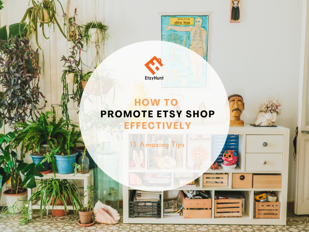 Tips on How to Promote Etsy Shop Effectively