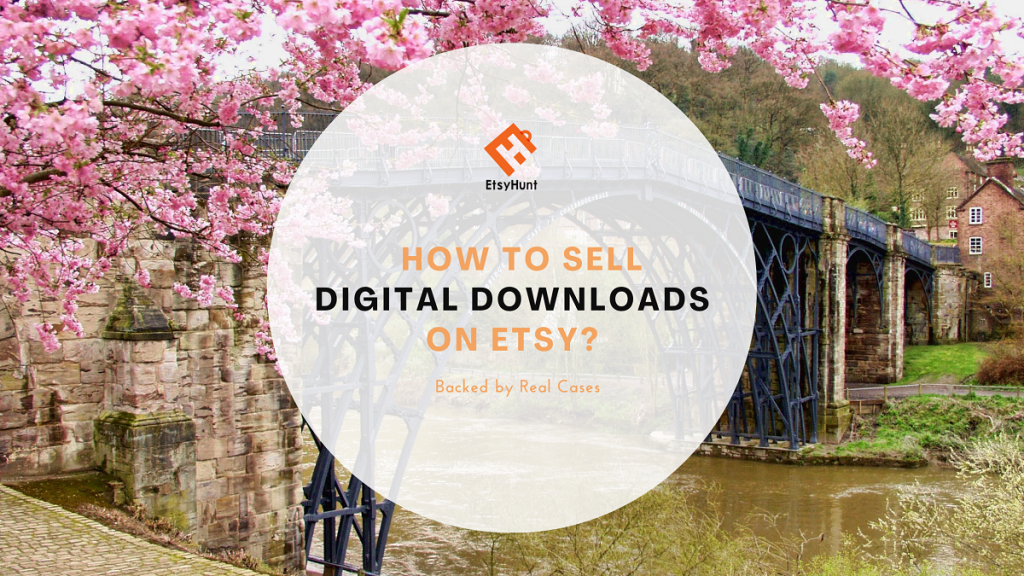 How to Sell Digital Downloads On Etsy