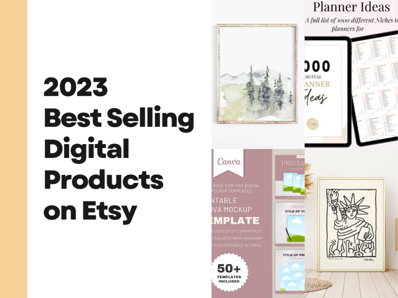 2023 Best Selling Digital Products on Etsy That Earn an Extra 1,000