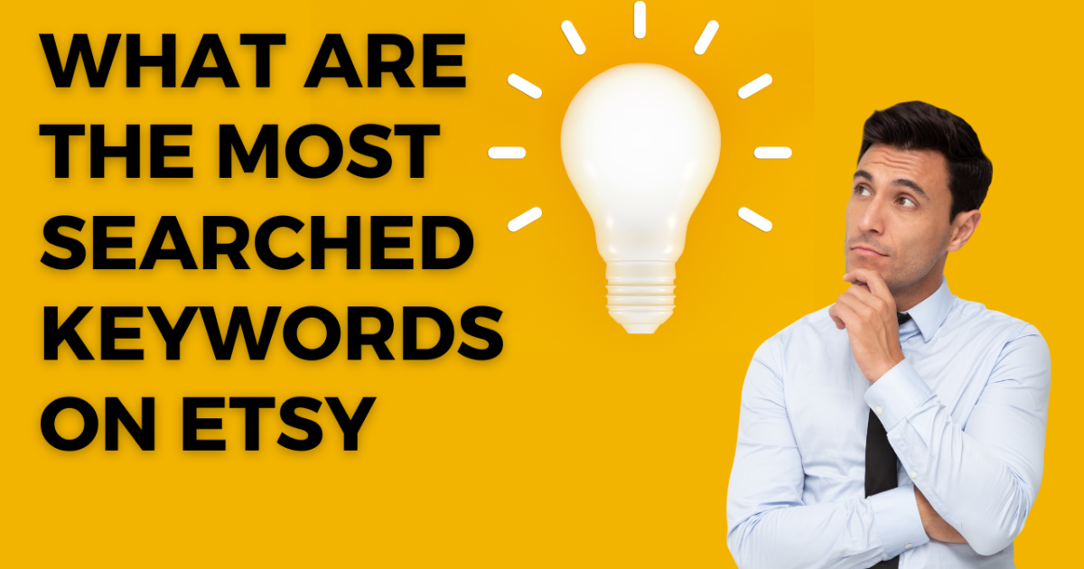 What are the Most Searched Keywords on Etsy?