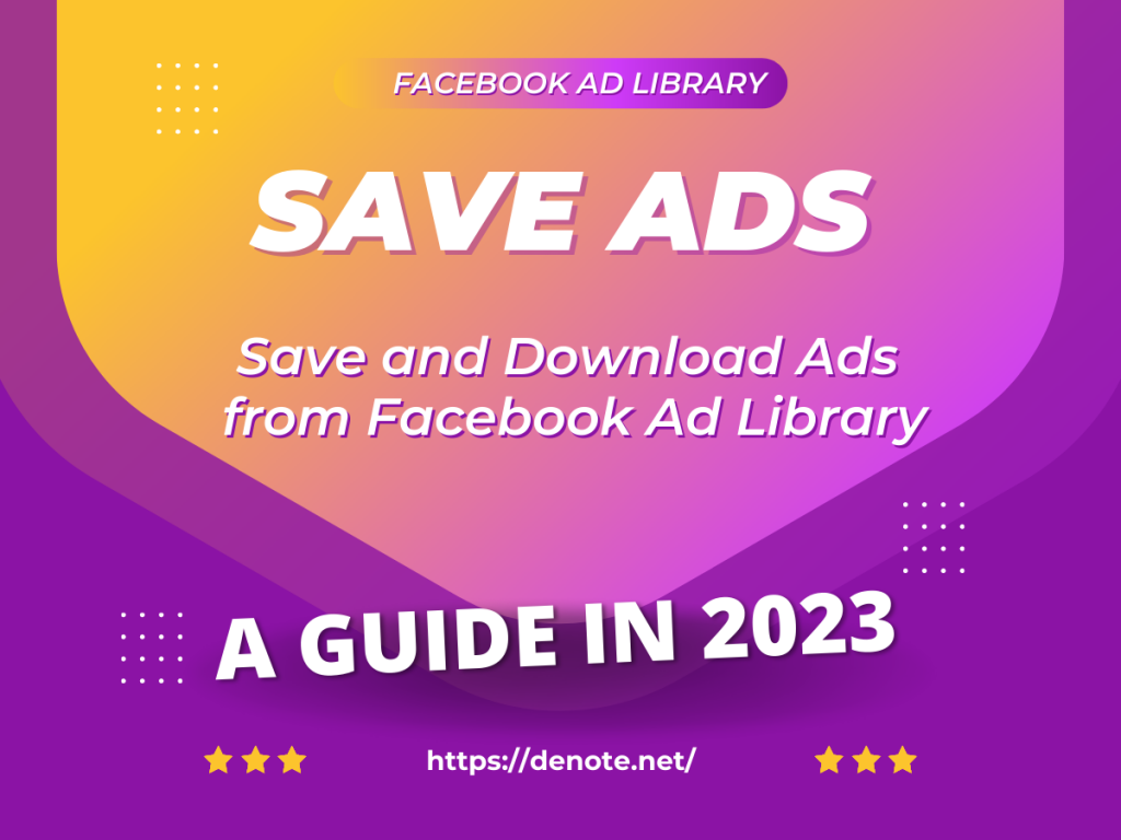 Save and Download Ads from Facebook Ad Library - Denote