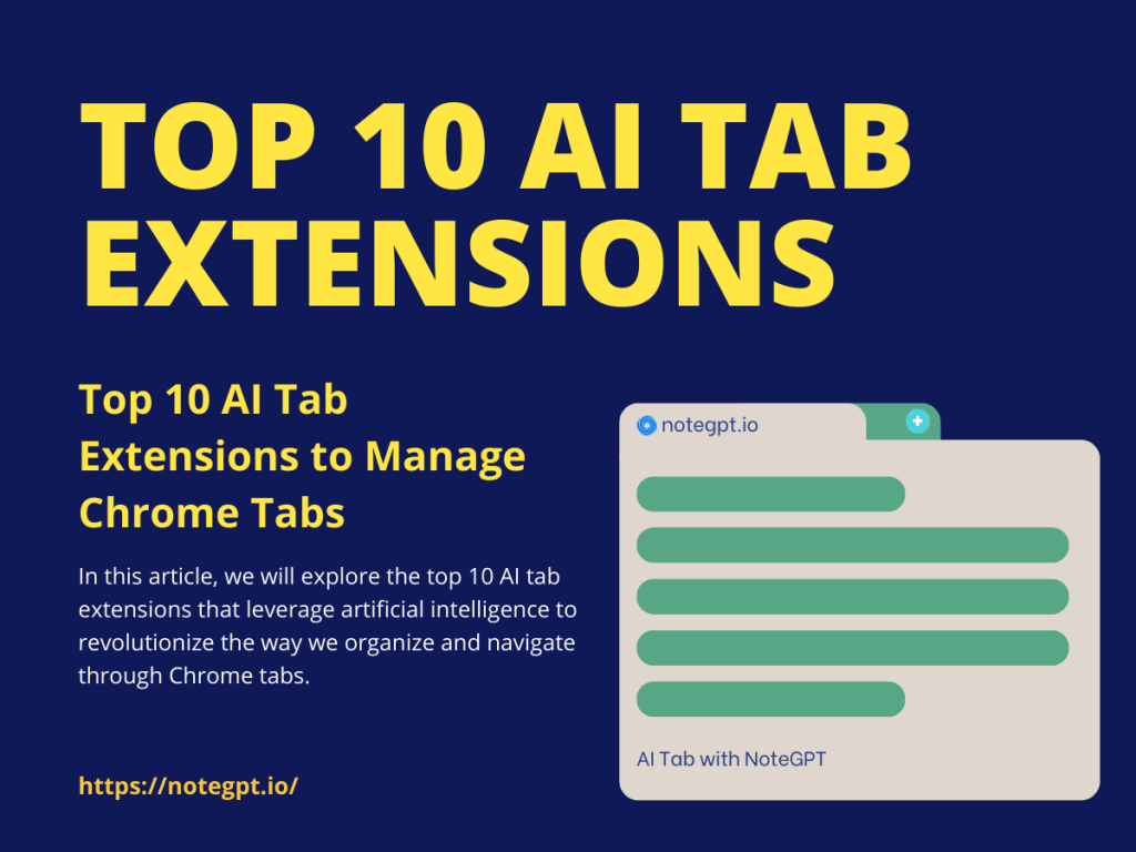 Top 10 AI Tab Extensions to Manage Chrome Tabs - NoteGPT