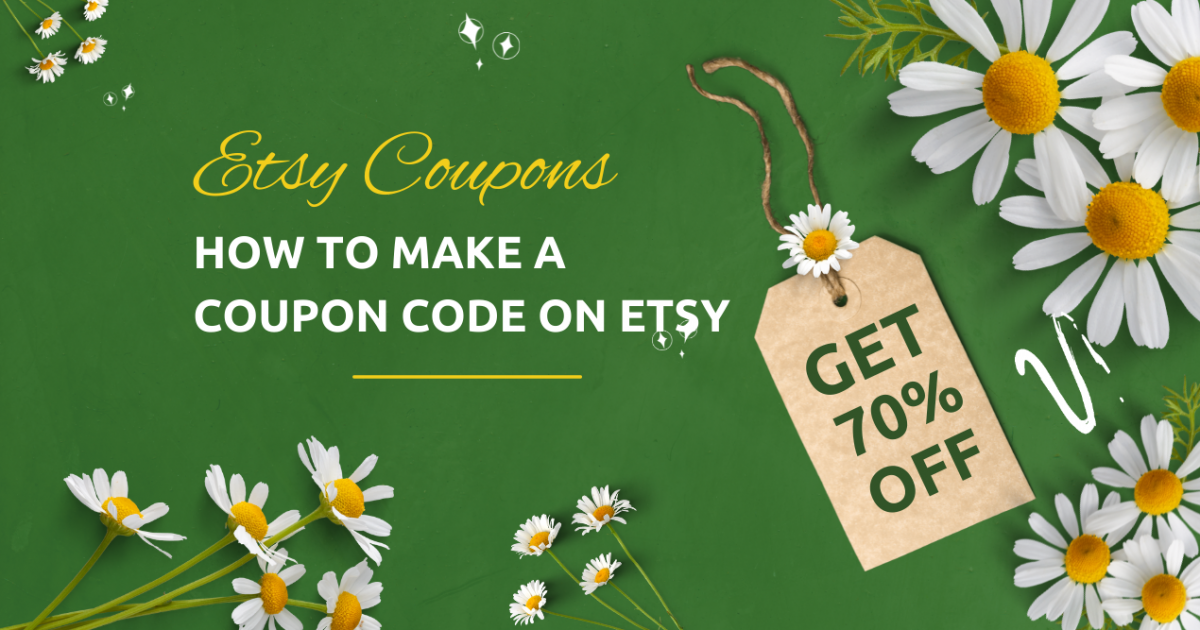 Etsy Coupons How To Make A Coupon Code On Etsy