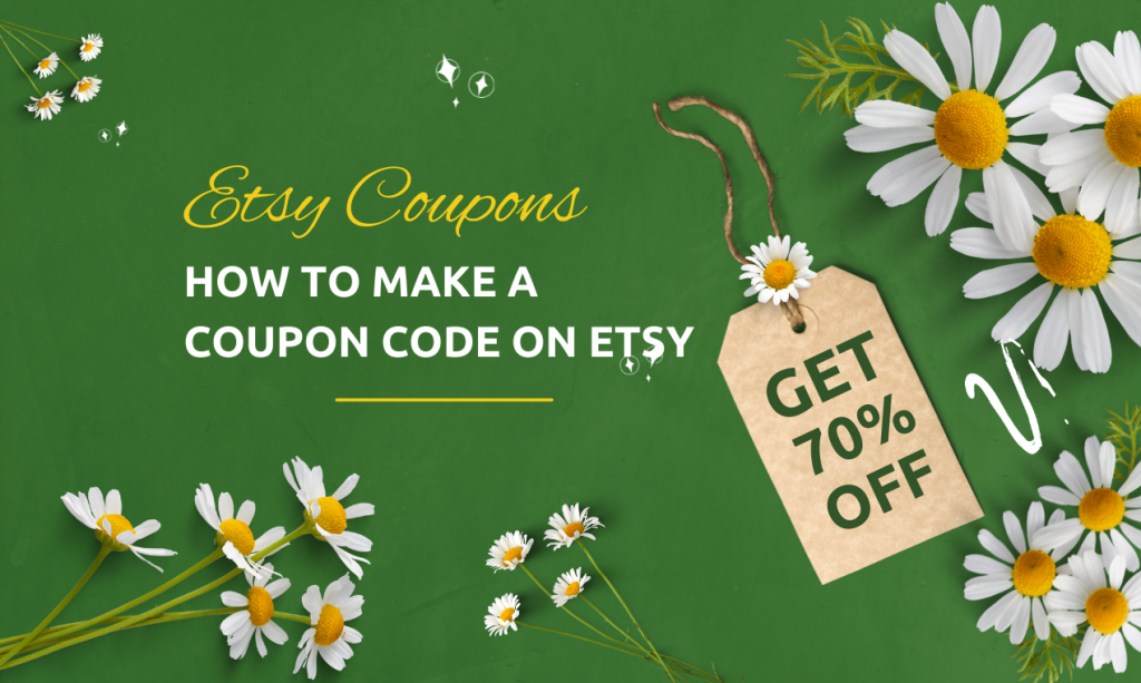 Etsy Coupons How To Make A Coupon Code On Etsy