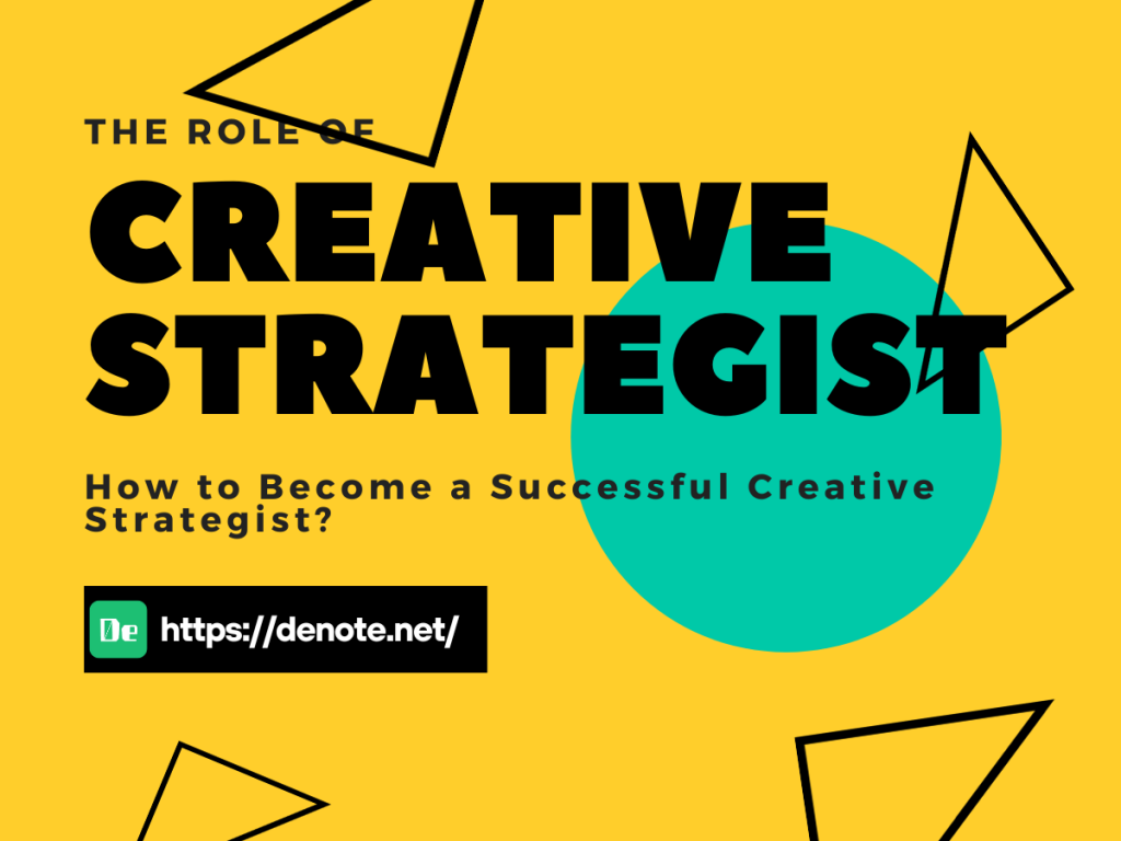 What is Creative Strategist - Denote