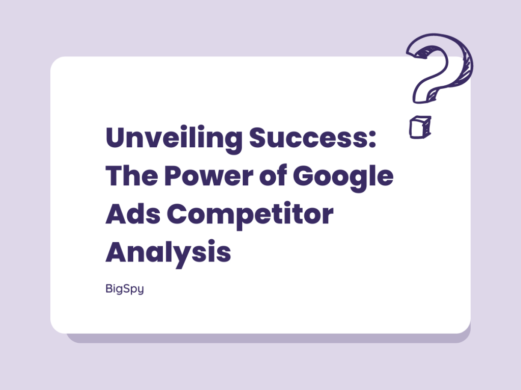 Google Ads Competitor Analysis