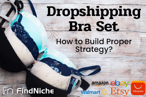 Dropshipping Bra Set: Discover Tips&Tricks and Find the Best Suppliers