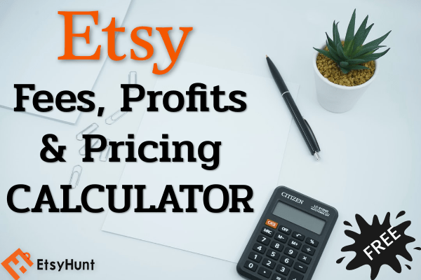How To Calculate Etsy Fees with Free Etsy Fee Calculator
