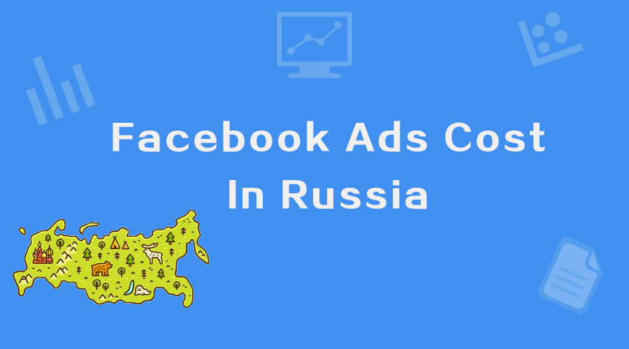 How much does Facebook ads cost in Russia？