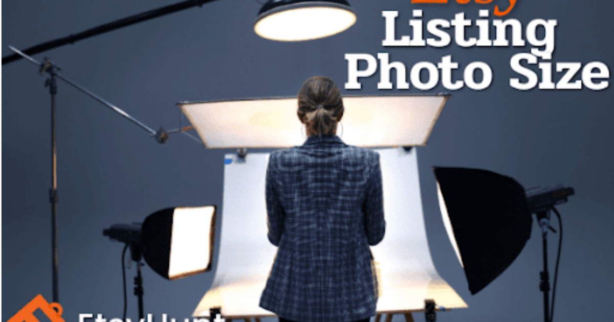 Ultimate Guide to Etsy Listing Photo Size