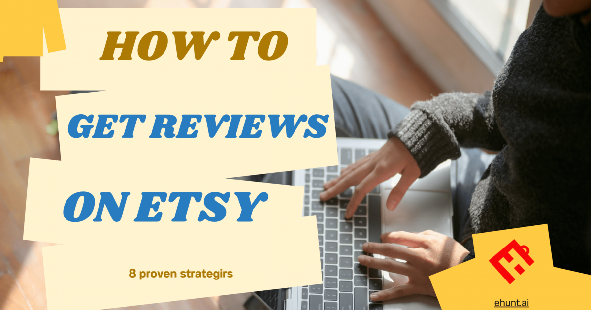 How to Get More Reviews on Etsy Without Breaking Rules