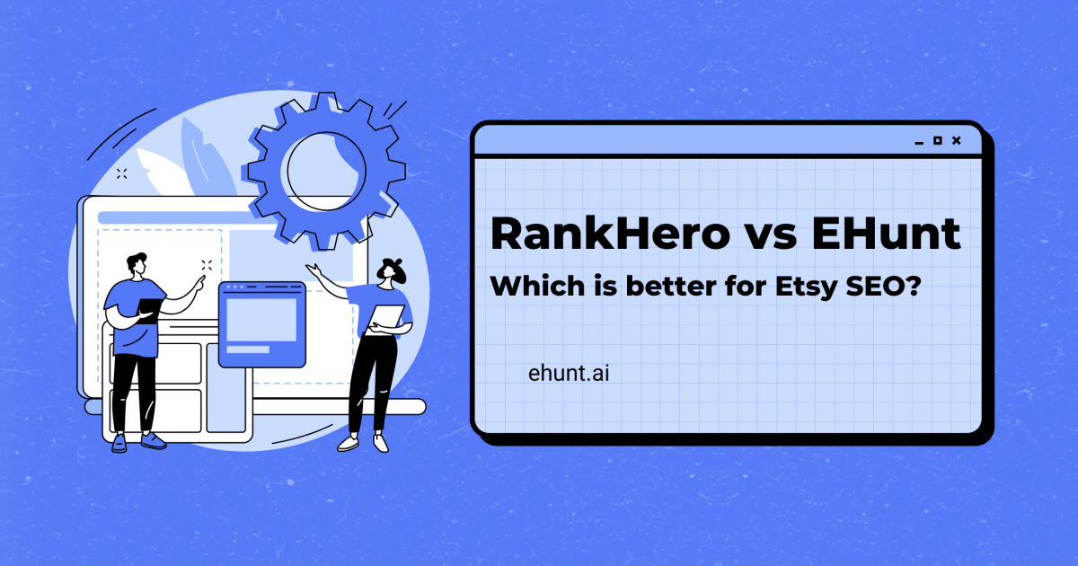RankHero vs EHunt: Which Is the Better Etsy SEO Tool? | EHunt