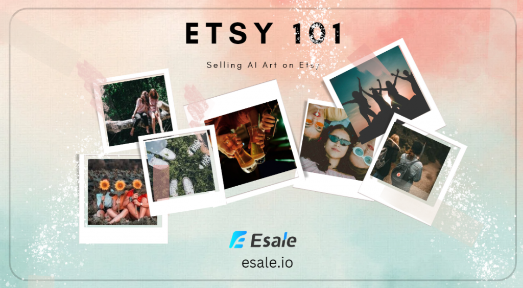 Selling AI Art on Etsy: How to Make Money with an AI Art Generator 