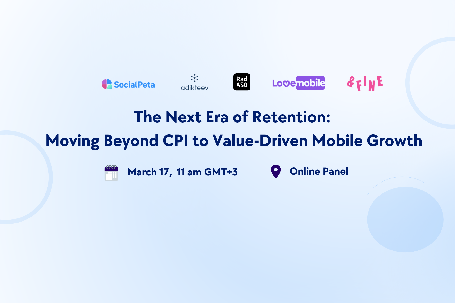 The Next Era of Retention: Moving Beyond CPI to Value-Driven Mobile Growth event artwork with organizer and schedule information