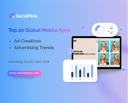 Top Mobile App Ad Creatives and Advertising Trends in April  2026